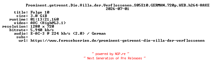 NFO for the release Prominent.getrennt.Die.Villa.der.Verflossenen.S05E10.GERMAN.720p.WEB.h264-HAXE by HAXE