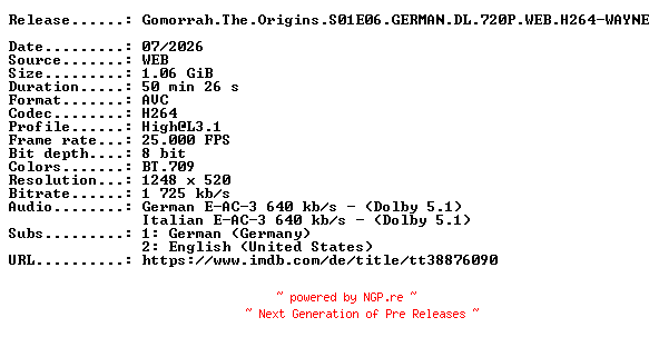 NFO for the release Gomorrah.The.Origins.S01E06.GERMAN.DL.720P.WEB.H264-WAYNE by WAYNE