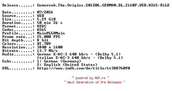 NFO for the release Gomorrah.The.Origins.S01E06.GERMAN.DL.2160P.WEB.H265-RiLE by RiLE