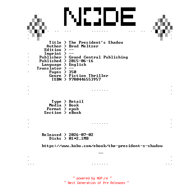 NFO for the release Brad.Meltzer.The.Presidents.Shadow.2015.RETAiL.EPUB.eBook-NODE by NODE