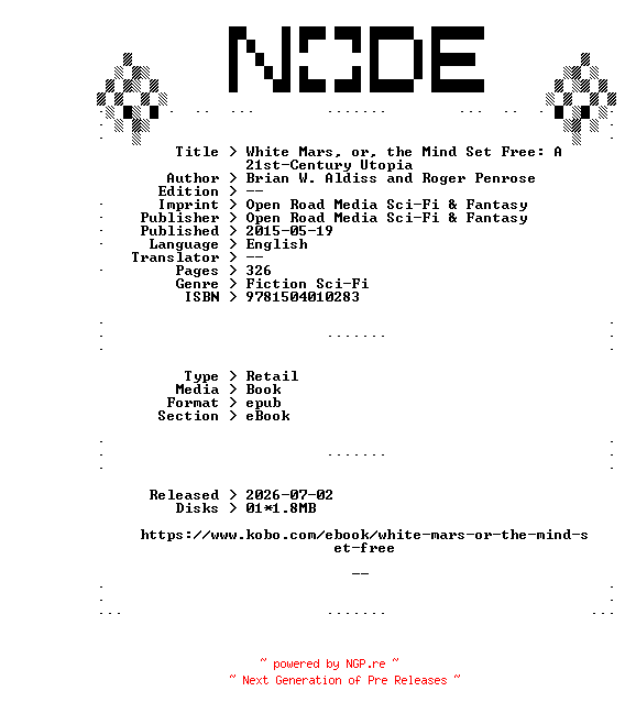 NFO for the release Brian.W.Aldiss.and.Roger.Penrose.White.Mars.or.the.Mind.Set.Free.A.21st-Century.Utopia.2015.RETAiL.EPUB.eBook-NODE by NODE