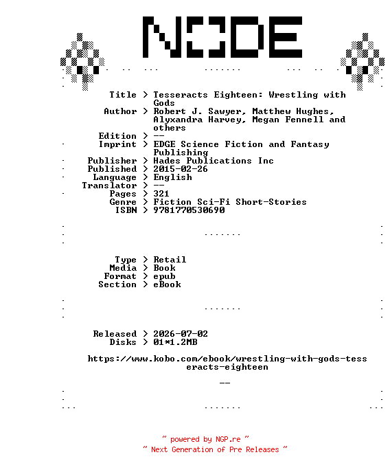 NFO for the release Hades.Publications.Inc.Tesseracts.Eighteen.Wrestling.with.Gods.2015.RETAiL.EPUB.eBook-NODE by NODE