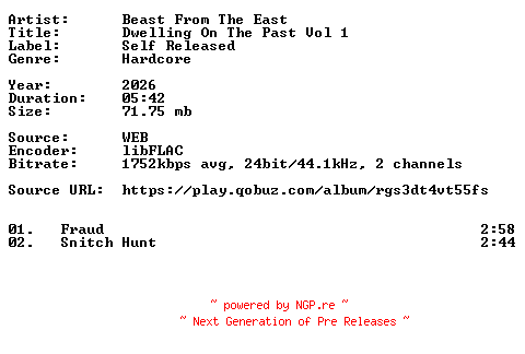 NFO for the release Beast_From_The_East-Dwelling_On_The_Past_Vol_1-24BIT-WEB-FLAC-2026-VEXED by VEXED