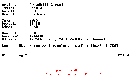 NFO for the release Crowdkill_Cartel-Song_2-Single-24BIT-WEB-FLAC-2026-VEXED by VEXED