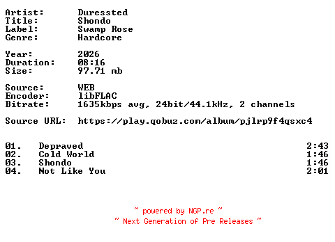 NFO for the release Duressted-Shondo-24BIT-WEB-FLAC-2026-VEXED by VEXED