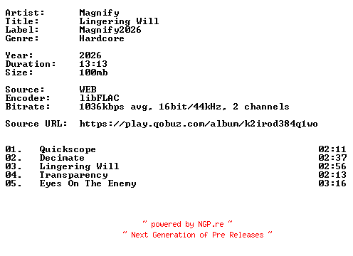 NFO for the release Magnify-Lingering_Will-16BIT-WEB-FLAC-2026-VEXED by VEXED