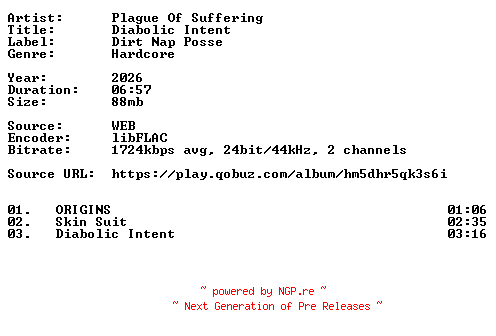 NFO for the release Plague_Of_Suffering-Diabolic_Intent-24BIT-WEB-FLAC-2026-VEXED by VEXED