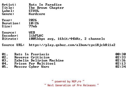 NFO for the release Rats_In_Paradise-The_Brown_Chapter-16BIT-WEB-FLAC-2026-VEXED by VEXED