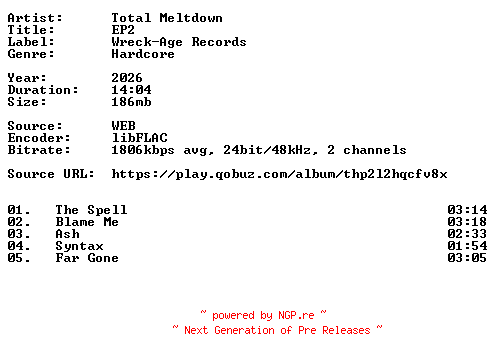 NFO for the release Total_Meltdown-EP2-24BIT-WEB-FLAC-2026-VEXED by VEXED