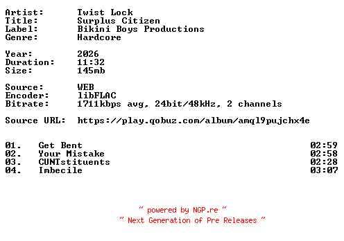 NFO for the release Twist_Lock-Surplus_Citizen-24BIT-WEB-FLAC-2026-VEXED by VEXED
