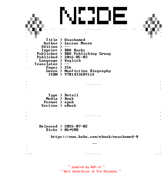 NFO for the release Lecrae.Moore.Unashamed.2016.RETAiL.EPUB.eBook-NODE by NODE