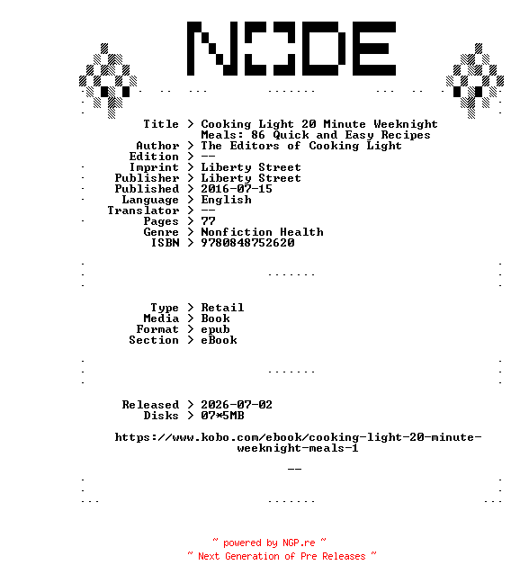 NFO for the release Liberty.Street.Cooking.Light.20.Minute.Weeknight.Meals.86.Quick.and.Easy.Recipes.2016.RETAiL.EPUB.eBook-NODE by NODE