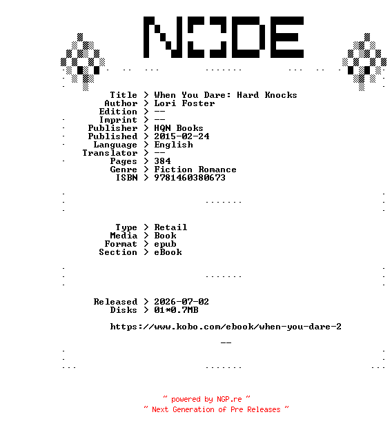 NFO for the release Lori.Foster.When.You.Dare.Hard.Knocks.2015.RETAiL.EPUB.eBook-NODE by NODE