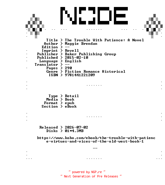 NFO for the release Maggie.Brendan.The.Trouble.With.Patience.A.Novel.2015.RETAiL.EPUB.eBook-NODE by NODE