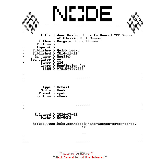 NFO for the release Margaret.C.Sullivan.Jane.Austen.Cover.to.Cover.200.Years.of.Classic.Book.Covers.2014.RETAiL.EPUB.eBook-NODE by NODE