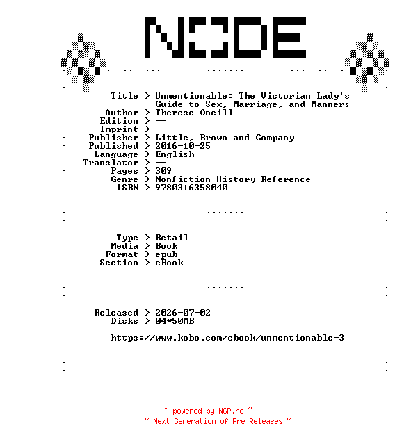NFO for the release Therese.Oneill.Unmentionable.The.Victorian.Ladys.Guide.to.Sex.Marriage.and.Manners.2016.RETAiL.EPUB.eBook-NODE by NODE