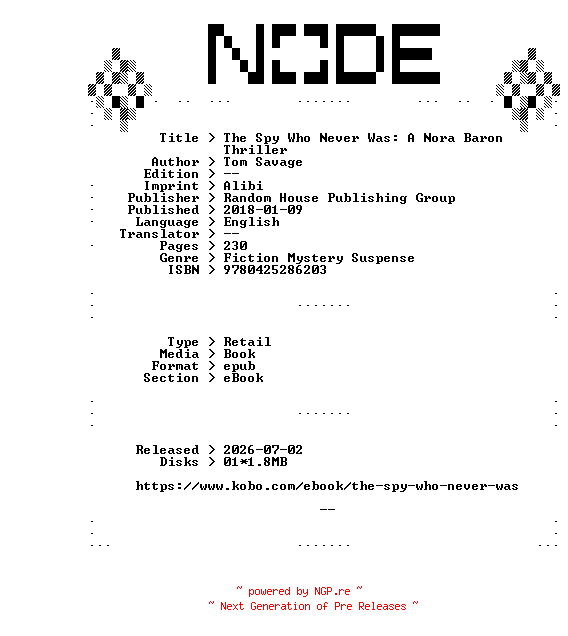 NFO for the release Tom.Savage.The.Spy.Who.Never.Was.A.Nora.Baron.Thriller.2018.RETAiL.EPUB.eBook-NODE by NODE