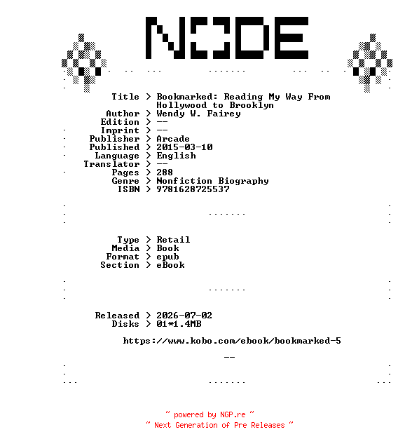 NFO for the release Wendy.W.Fairey.Bookmarked.Reading.My.Way.From.Hollywood.to.Brooklyn.2015.RETAiL.EPUB.eBook-NODE by NODE