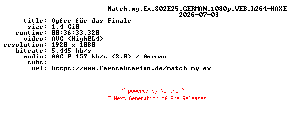 NFO for the release Match.my.Ex.S02E25.GERMAN.1080p.WEB.h264-HAXE by HAXE