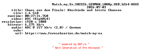 NFO for the release Match.my.Ex.S02E26.GERMAN.1080p.WEB.h264-HAXE by HAXE
