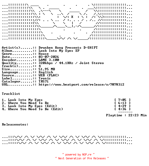 NFO for the release Drunken_Kong_Presents_D-SHIFT-Look_Into_My_Eyes_EP-TR571-WEB-2026-WAV by WAV