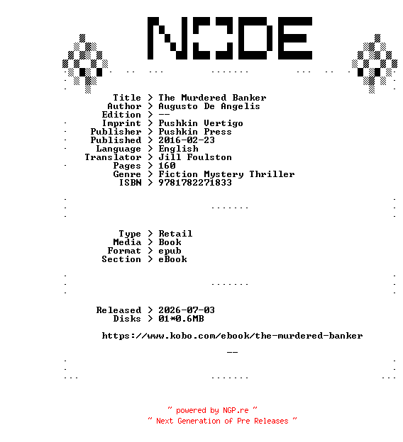 NFO for the release Augusto.De.Angelis.The.Murdered.Banker.2016.RETAiL.EPUB.eBook-NODE by NODE