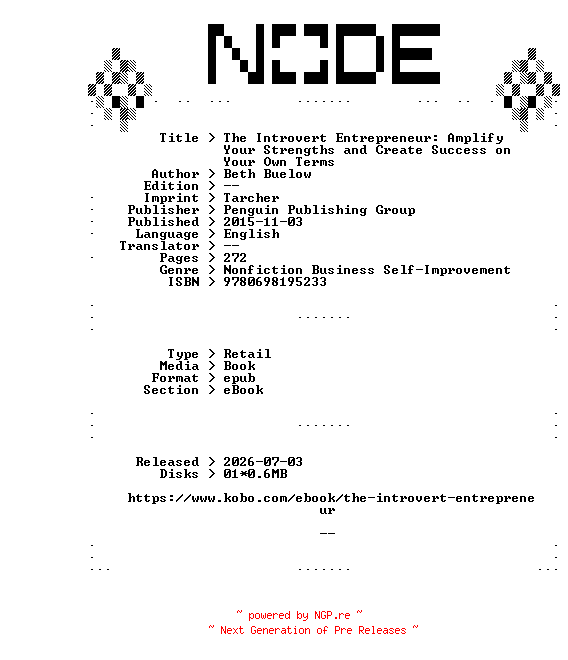 NFO for the release Beth.Buelow.The.Introvert.Entrepreneur.Amplify.Your.Strengths.and.Create.Success.on.Your.Own.Terms.2015.RETAiL.EPUB.eBook-NODE by NODE