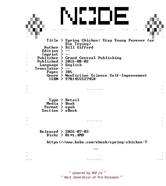 NFO for the release Bill.Gifford.Spring.Chicken.Stay.Young.Forever.or.Die.Trying.2016.RETAiL.EPUB.eBook-NODE by NODE