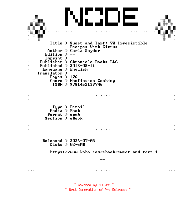 NFO for the release Carla.Snyder.Sweet.and.Tart.70.Irresistible.Recipes.With.Citrus.2015.RETAiL.EPUB.eBook-NODE by NODE