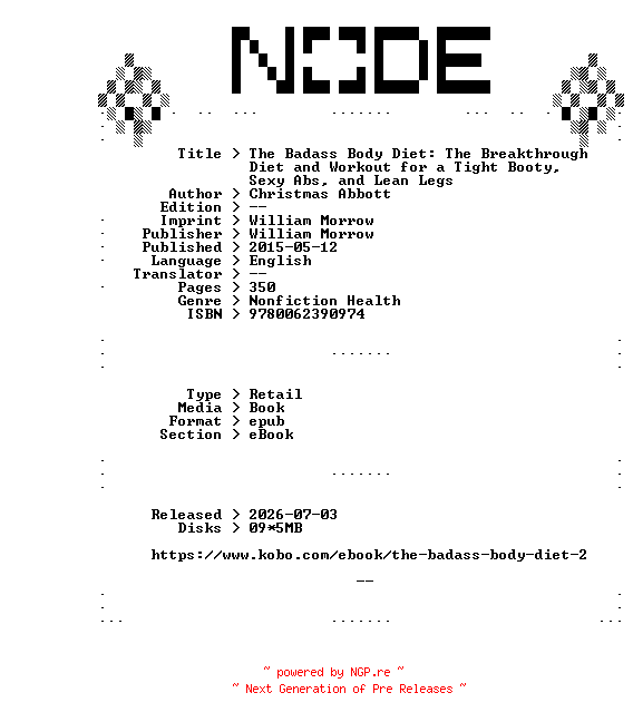 NFO for the release Christmas.Abbott.The.Badass.Body.Diet.The.Breakthrough.Diet.and.Workout.for.a.Tight.Booty.Sexy.Abs.and.Lean.Legs.2015.RETAiL.EPUB.eBook-NODE by NODE
