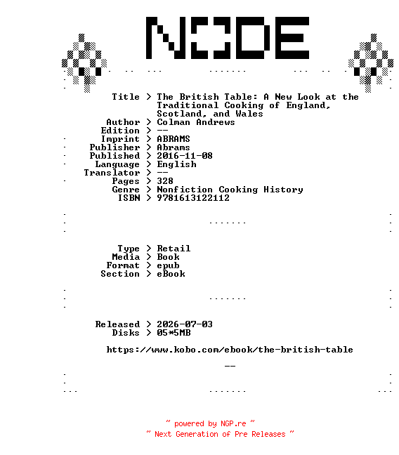 NFO for the release Colman.Andrews.The.British.Table.A.New.Look.at.the.Traditional.Cooking.of.England.Scotland.and.Wales.2016.RETAiL.EPUB.eBook-NODE by NODE