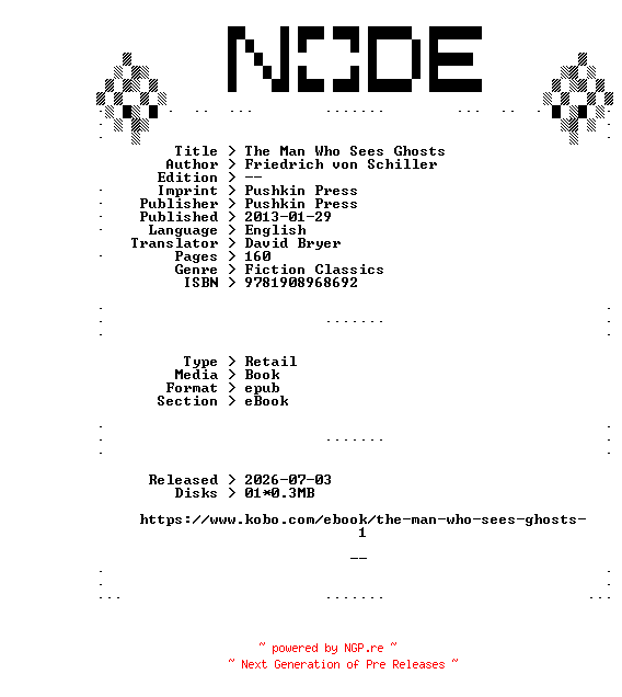 NFO for the release Friedrich.von.Schiller.The.Man.Who.Sees.Ghosts.2013.RETAiL.EPUB.eBook-NODE by NODE