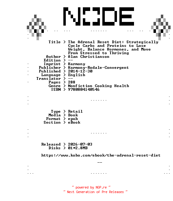 NFO for the release Harmony-Rodale-Convergent.The.Adrenal.Reset.Diet.Strategically.Cycle.Carbs.and.Proteins.to.Lose.Weight.Balance.Hormones.and.Move.From.Stressed.to.Thriving.2014.RETAiL.EPUB.eBook-NODE by NODE