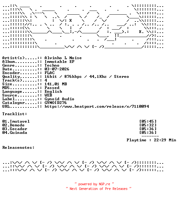 NFO for the release Alvinho_L_Noise-Immutable_EP-GYNOID276-16BIT-WEB-FLAC-2026-WAVED by WAVED