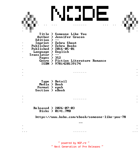 NFO for the release Jennifer.Gracen.Someone.Like.You.2016.RETAiL.EPUB.eBook-NODE by NODE