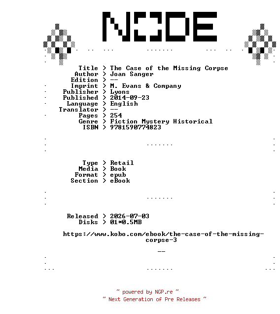 NFO for the release Joan.Sanger.The.Case.of.the.Missing.Corpse.2014.RETAiL.EPUB.eBook-NODE by NODE