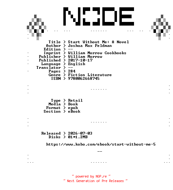 NFO for the release Joshua.Max.Feldman.Start.Without.Me.A.Novel.2017.RETAiL.EPUB.eBook-NODE by NODE