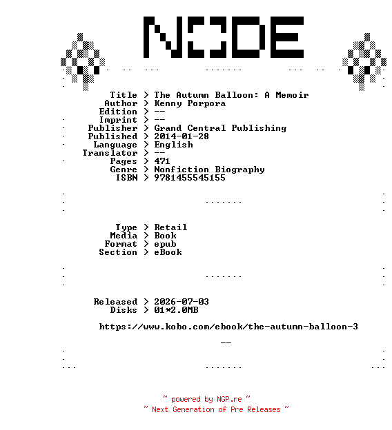 NFO for the release Kenny.Porpora.The.Autumn.Balloon.A.Memoir.2014.RETAiL.EPUB.eBook-NODE by NODE