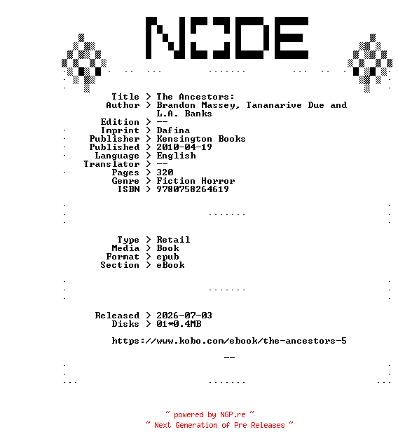 NFO for the release Kensington.Books.The.Ancestors.2010.RETAiL.EPUB.eBook-NODE by NODE