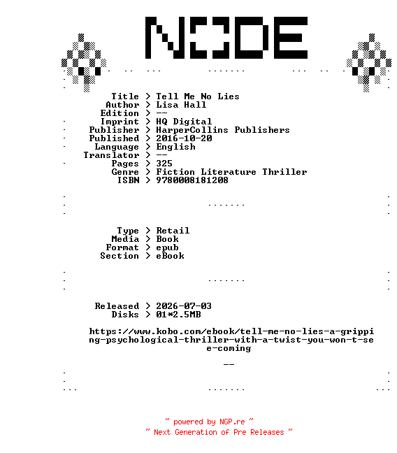 NFO for the release Lisa.Hall.Tell.Me.No.Lies.2016.RETAiL.EPUB.eBook-NODE by NODE
