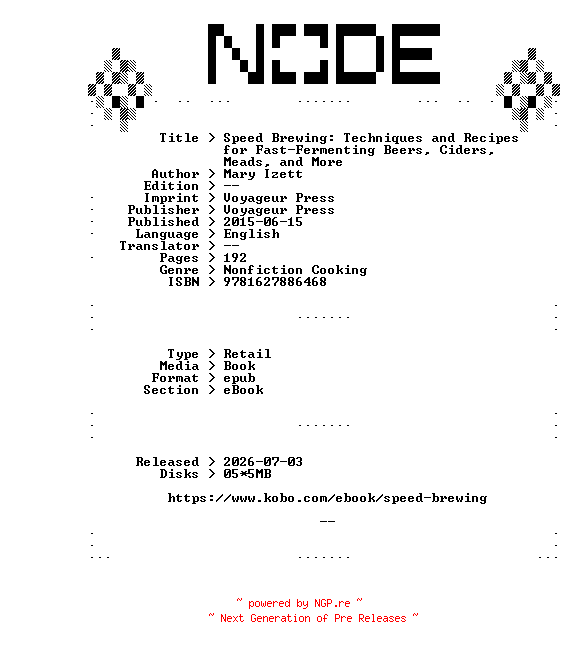 NFO for the release Mary.Izett.Speed.Brewing.Techniques.and.Recipes.for.Fast-Fermenting.Beers.Ciders.Meads.and.More.2015.RETAiL.EPUB.eBook-NODE by NODE