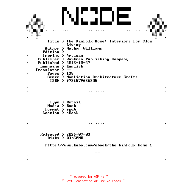 NFO for the release Nathan.Williams.The.Kinfolk.Home.Interiors.for.Slow.Living.2015.RETAiL.EPUB.eBook-NODE by NODE