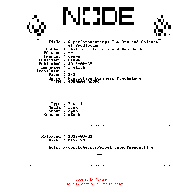 NFO for the release Philip.E.Tetlock.and.Dan.Gardner.Superforecasting.The.Art.and.Science.of.Prediction.2015.RETAiL.EPUB.eBook-NODE by NODE