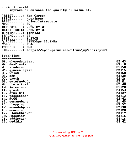 NFO for the release Ken_Carson-xperiment-24BIT-WEB-FLAC-2026-ENRiCH by ENRiCH