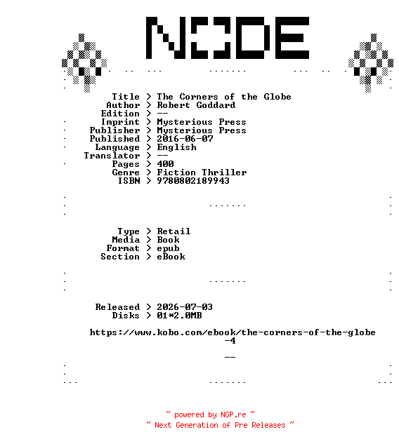 NFO for the release Robert.Goddard.The.Corners.of.the.Globe.2016.RETAiL.EPUB.eBook-NODE by NODE