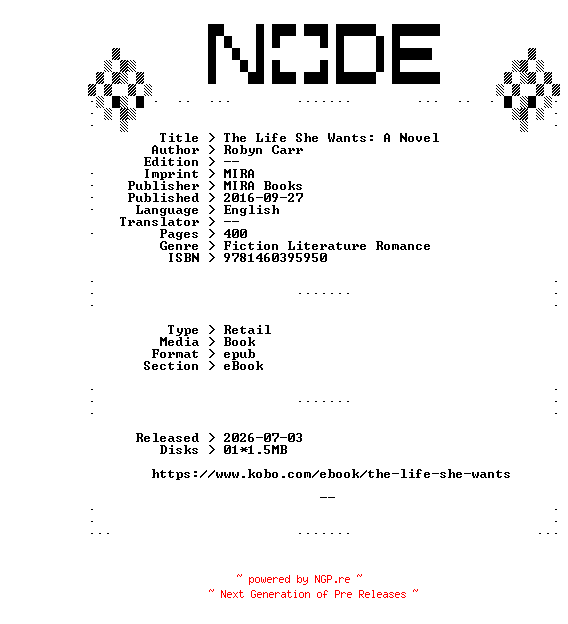 NFO for the release Robyn.Carr.The.Life.She.Wants.A.Novel.2016.RETAiL.EPUB.eBook-NODE by NODE