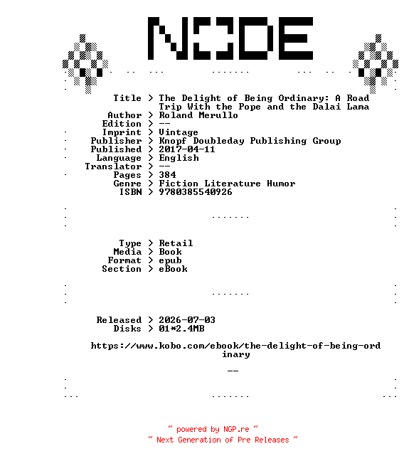 NFO for the release Roland.Merullo.The.Delight.of.Being.Ordinary.A.Road.Trip.With.the.Pope.and.the.Dalai.Lama.2017.RETAiL.EPUB.eBook-NODE by NODE