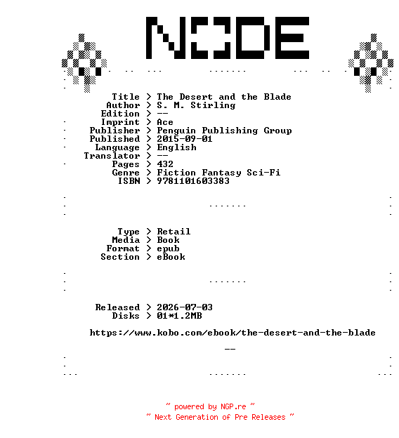 NFO for the release S.M.Stirling.The.Desert.and.the.Blade.2015.RETAiL.EPUB.eBook-NODE by NODE