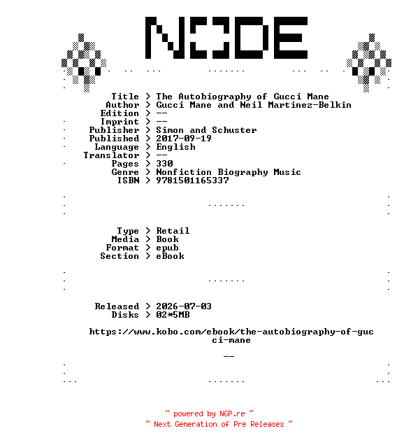 NFO for the release Simon.and.Schuster.The.Autobiography.of.Gucci.Mane.2017.RETAiL.EPUB.eBook-NODE by NODE