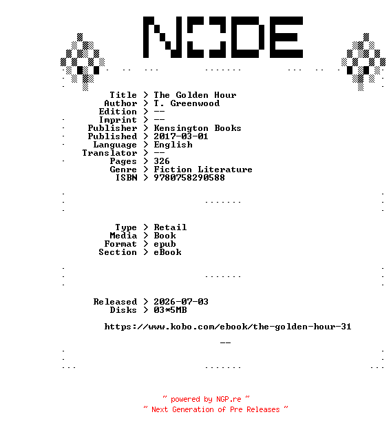 NFO for the release T.Greenwood.The.Golden.Hour.2017.RETAiL.EPUB.eBook-NODE by NODE